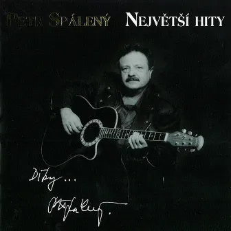 Největší hity (Díky) by Petr Spálený