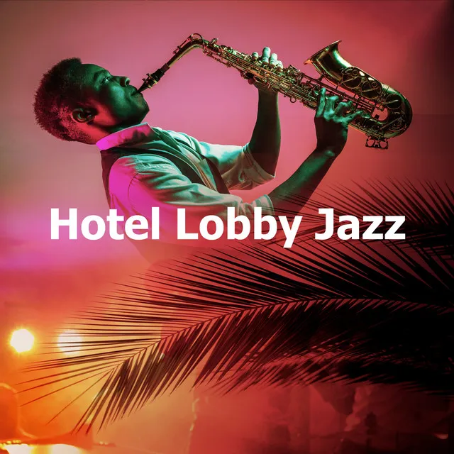 Hotel Lobby Jazz