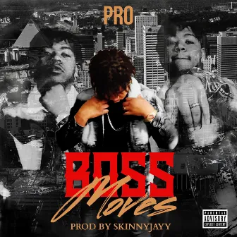 Boss Moves by Pro