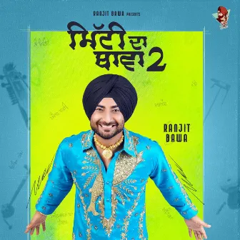 Mitti Da Bawa 2 by Ranjit Bawa