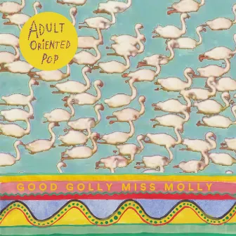 Good Golly Miss Molly by Adult Oriented Pop