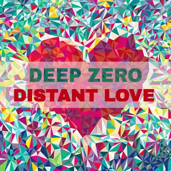 Distant Love by Deep Zero