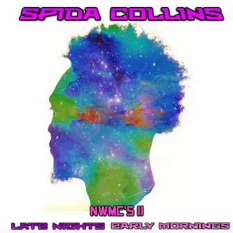 No Wack Mc's 2 (Late Nights Early Mornings) by Spida Collins