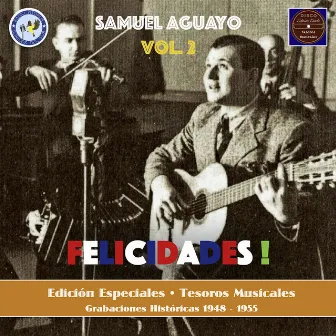 Felicidades! (Grabaciones Históricas 1929-1955) by Samuel Aguayo