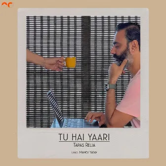 Tu Hai Yaari by Tapas Relia