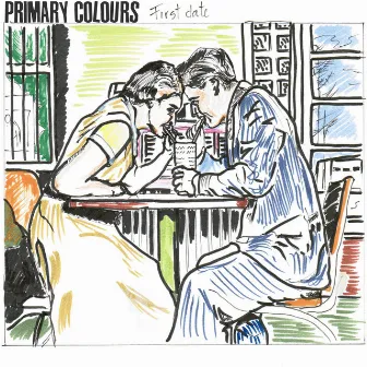 First Date by Primary Colours