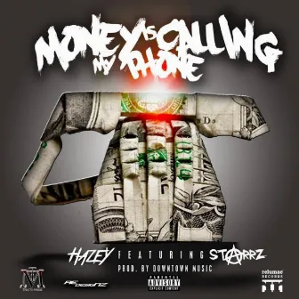 Money Is Calling My Phone by Hazey