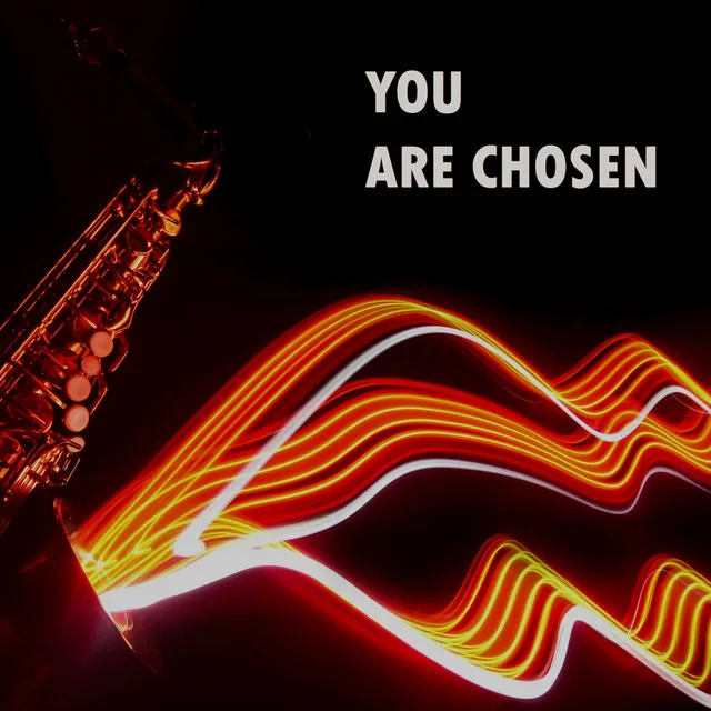 You Are Chosen - Radio Edit