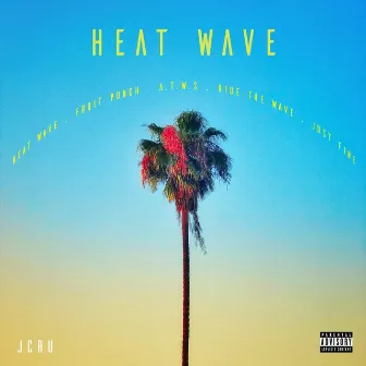 Heat Wave by J Cru