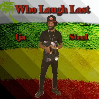 Who Laugh Last by Med Dred