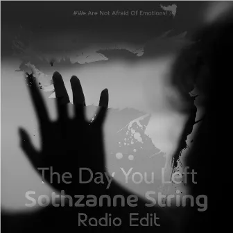 The Day You Left by Sothzanne String