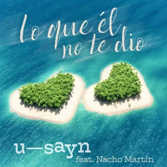 Lo que él no te dio by u-sayn