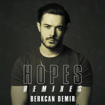 Hopes (Remixes) by Berkcan Demir