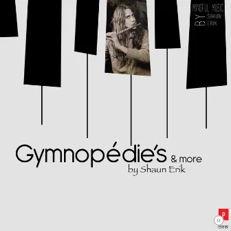 Gymnopédie's & More by Shaun Erik