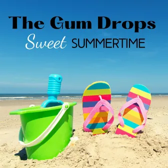 Sweet Summertime by The Gum Drops