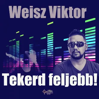 Tekerd Feljebb! by Weisz Viktor