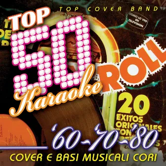 Top 50 Karaoke '60 - '70 - '80 (Cover e Basi musicali cori) by Top Cover Band