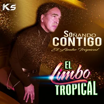 Soñando Contigo by El Limbo Tropical