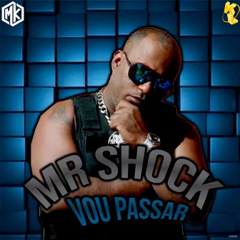 Vou Passar by Mr. Shock