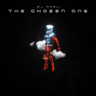 The Chosen One by DJ Maeli