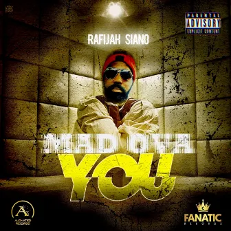 Mad Ova You by Rafijah Siano