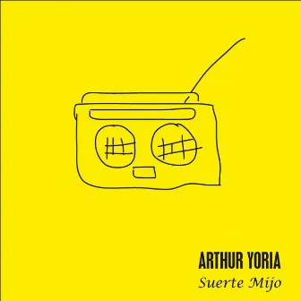 Suerte Mijo by Arthur Yoria