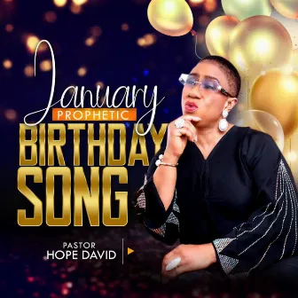 January Prophetic birthday Song by Hope Davies