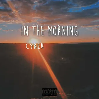 In the Morning by Cyber