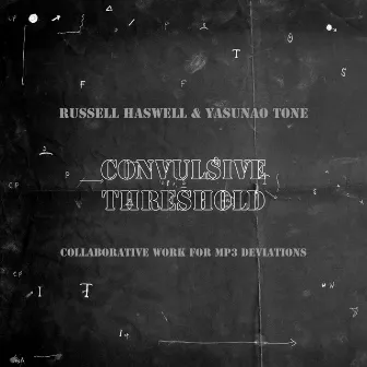 Convulsive Threshold by Yasunao Tone