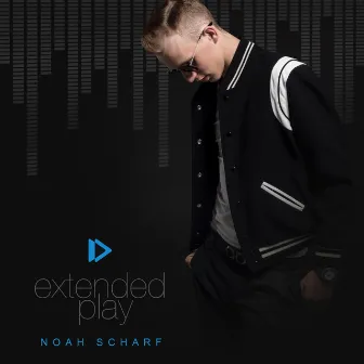 Extended Play by Noah Scharf