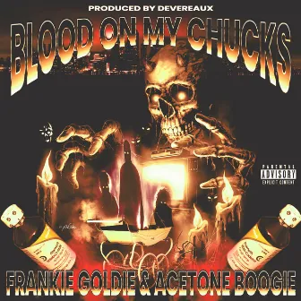 Blood On My Chucks by Gloom Unit