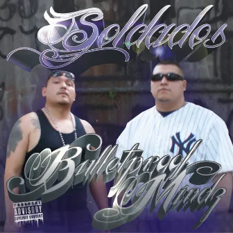 Bulletproof Mindz by Soldados