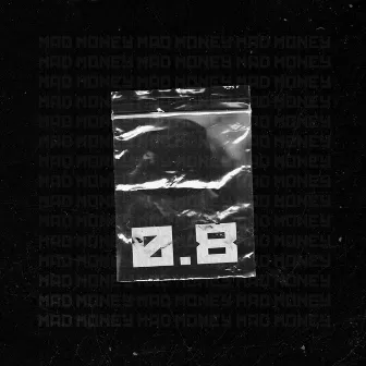 0.8 by Mad Money