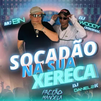 Socadão na Sua Xereca by DJ Daniel 2K