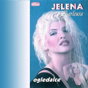 Ogledalce by Jelena Karleusa