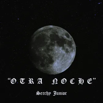 Otra Noche by Serchy Junior