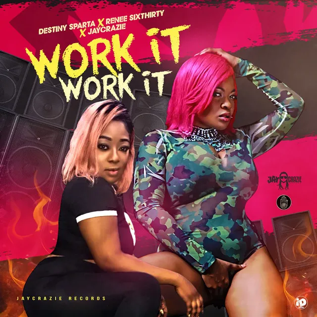 Work It, Work It (feat. Destiny Sparta & Renee Sixthirty)