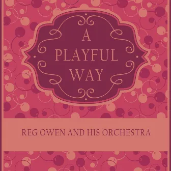 A Playful Way by Reg Owen