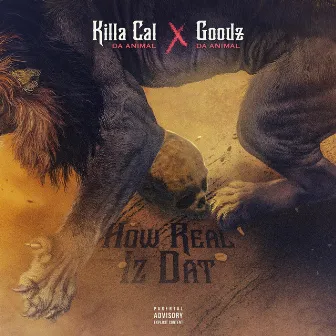 How Real Iz Dat by Killa Cal