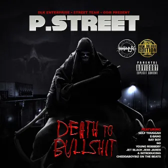 Death to Bullshit (Deluxe Edition) by P. Street