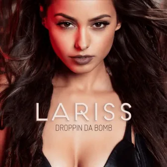 Droppin da Bomb by Lariss