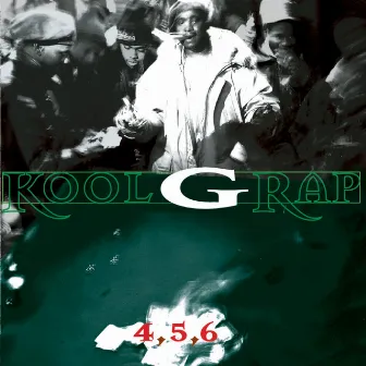 4,5,6 by Kool G Rap