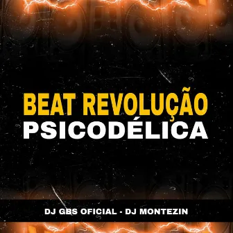 BEAT REVOLUÇÃO PSICODÉLICA by DJ GBS OFICIAL