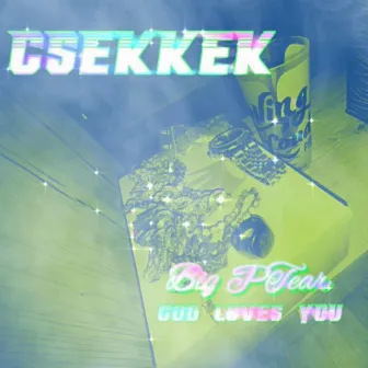 Csekkek by Big PTear