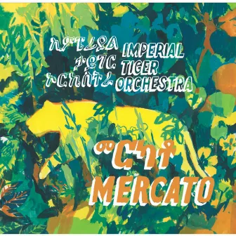 Mercato (12th Anniversary Edition) by Imperial Tiger Orchestra