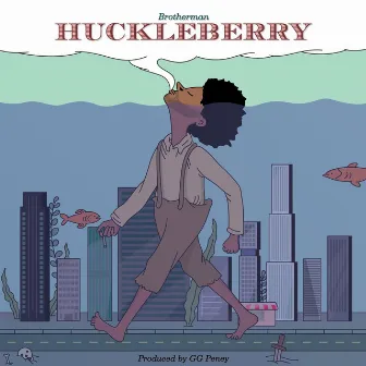 Huckleberry by Brotherman