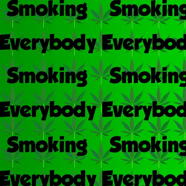 Smoking Everybody