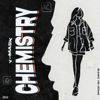 CHEMISTRY by Y Mask