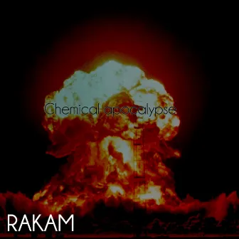 Chemical / Apokalypse by Rakam