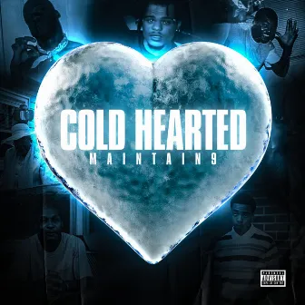 Cold Hearted by MainTain9